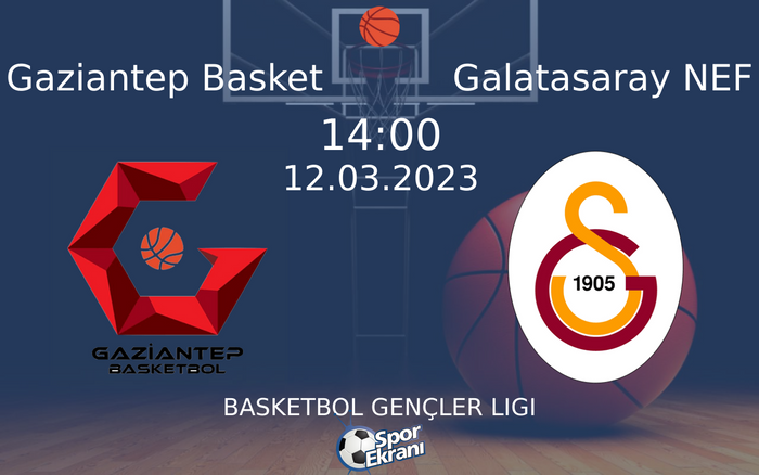 12 Mart 2023 Gaziantep Basket vs Galatasaray NEF maçı Hangi Kanalda Saat Kaçta Yayınlanacak? 12 Mart 2023 Gaziantep Basket vs Galatasaray NEF maçı Hangi Kanalda Saat Kaçta Yayınlanacak?