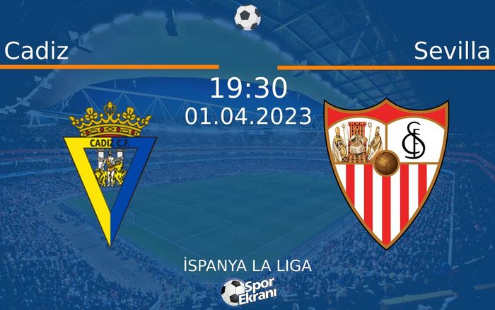 01 Nisan 2023 Cadiz vs Sevilla maçı Hangi Kanalda Saat Kaçta Yayınlanacak? 01 Nisan 2023 Cadiz vs Sevilla maçı Hangi Kanalda Saat Kaçta Yayınlanacak?