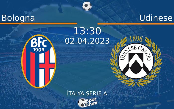 02 Nisan 2023 Bologna vs Udinese maçı Hangi Kanalda Saat Kaçta Yayınlanacak? 02 Nisan 2023 Bologna vs Udinese maçı Hangi Kanalda Saat Kaçta Yayınlanacak?
