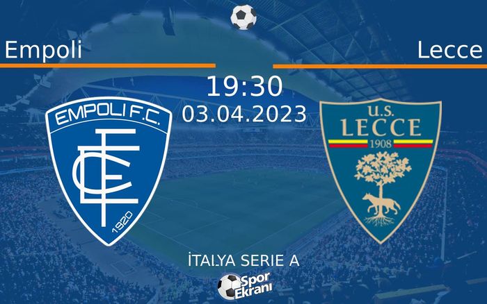 03 Nisan 2023 Empoli vs Lecce maçı Hangi Kanalda Saat Kaçta Yayınlanacak? 03 Nisan 2023 Empoli vs Lecce maçı Hangi Kanalda Saat Kaçta Yayınlanacak?