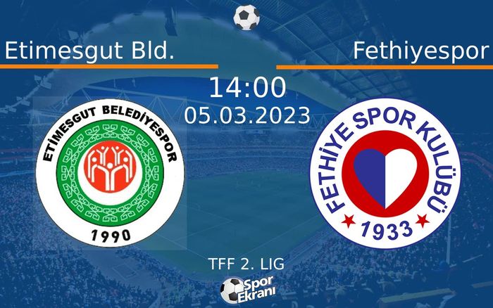 05 Mart 2023 Etimesgut Bld. vs Fethiyespor maçı Hangi Kanalda Saat Kaçta Yayınlanacak? 05 Mart 2023 Etimesgut Bld. vs Fethiyespor maçı Hangi Kanalda Saat Kaçta Yayınlanacak?