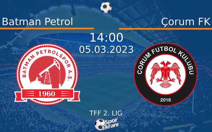 05 Mart 2023 Batman Petrol vs Çorum FK maçı Hangi Kanalda Saat Kaçta Yayınlanacak? 05 Mart 2023 Batman Petrol vs Çorum FK maçı Hangi Kanalda Saat Kaçta Yayınlanacak?