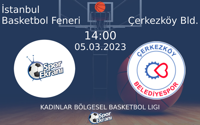 05 Mart 2023 İstanbul Basketbol Feneri vs Çerkezköy Bld. maçı Hangi Kanalda Saat Kaçta Yayınlanacak? 05 Mart 2023 İstanbul Basketbol Feneri vs Çerkezköy Bld. maçı Hangi Kanalda Saat Kaçta Yayınlanacak?
