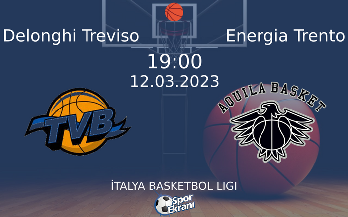12 Mart 2023 Delonghi Treviso vs Energia Trento maçı Hangi Kanalda Saat Kaçta Yayınlanacak? 12 Mart 2023 Delonghi Treviso vs Energia Trento maçı Hangi Kanalda Saat Kaçta Yayınlanacak?