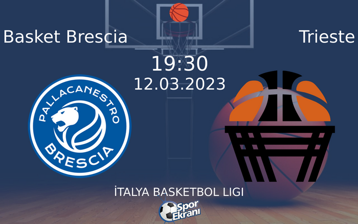 12 Mart 2023 Basket Brescia vs Trieste maçı Hangi Kanalda Saat Kaçta Yayınlanacak? 12 Mart 2023 Basket Brescia vs Trieste maçı Hangi Kanalda Saat Kaçta Yayınlanacak?