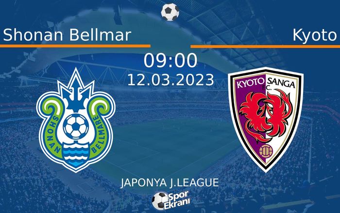 12 Mart 2023 Shonan Bellmar vs Kyoto maçı Hangi Kanalda Saat Kaçta Yayınlanacak? 12 Mart 2023 Shonan Bellmar vs Kyoto maçı Hangi Kanalda Saat Kaçta Yayınlanacak?