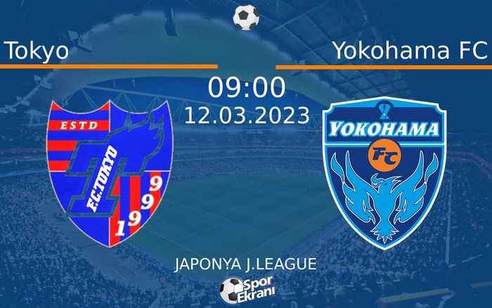 12 Mart 2023 Tokyo vs Yokohama FC maçı Hangi Kanalda Saat Kaçta Yayınlanacak?