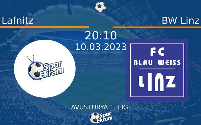 10 Mart 2023 Lafnitz vs BW Linz maçı Hangi Kanalda Saat Kaçta Yayınlanacak?