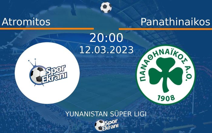 12 Mart 2023 Atromitos vs Panathinaikos maçı Hangi Kanalda Saat Kaçta Yayınlanacak? 12 Mart 2023 Atromitos vs Panathinaikos maçı Hangi Kanalda Saat Kaçta Yayınlanacak?