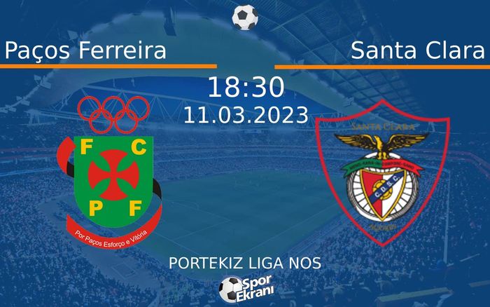 11 Mart 2023 Paços Ferreira vs Santa Clara maçı Hangi Kanalda Saat Kaçta Yayınlanacak? 11 Mart 2023 Paços Ferreira vs Santa Clara maçı Hangi Kanalda Saat Kaçta Yayınlanacak?