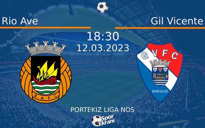 12 Mart 2023 Rio Ave vs Gil Vicente maçı Hangi Kanalda Saat Kaçta Yayınlanacak? 12 Mart 2023 Rio Ave vs Gil Vicente maçı Hangi Kanalda Saat Kaçta Yayınlanacak?