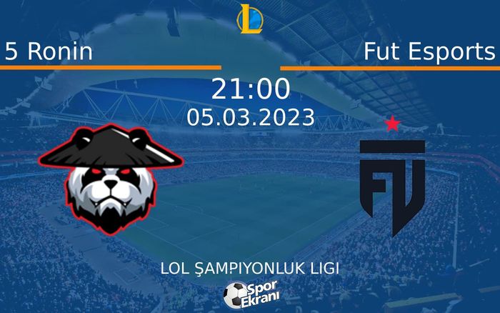 05 Mart 2023 5 Ronin vs Fut Esports maçı Hangi Kanalda Saat Kaçta Yayınlanacak? 05 Mart 2023 5 Ronin vs Fut Esports maçı Hangi Kanalda Saat Kaçta Yayınlanacak?