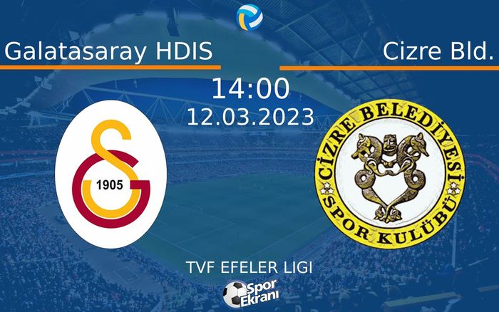 12 Mart 2023 Galatasaray HDIS vs Cizre Bld. maçı Hangi Kanalda Saat Kaçta Yayınlanacak? 12 Mart 2023 Galatasaray HDIS vs Cizre Bld. maçı Hangi Kanalda Saat Kaçta Yayınlanacak?