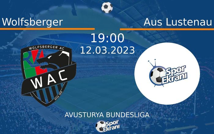 12 Mart 2023 Wolfsberger vs Aus Lustenau maçı Hangi Kanalda Saat Kaçta Yayınlanacak? 12 Mart 2023 Wolfsberger vs Aus Lustenau maçı Hangi Kanalda Saat Kaçta Yayınlanacak?
