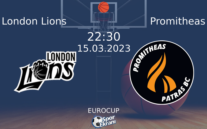 15 Mart 2023 London Lions vs Promitheas maçı Hangi Kanalda Saat Kaçta Yayınlanacak? 15 Mart 2023 London Lions vs Promitheas maçı Hangi Kanalda Saat Kaçta Yayınlanacak?
