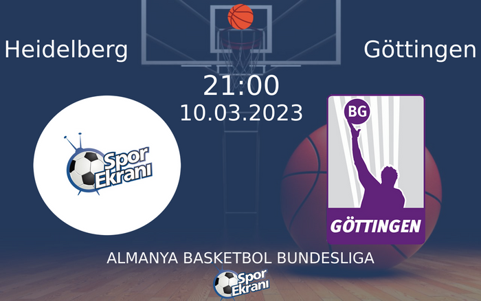 10 Mart 2023 Heidelberg vs Göttingen maçı Hangi Kanalda Saat Kaçta Yayınlanacak?