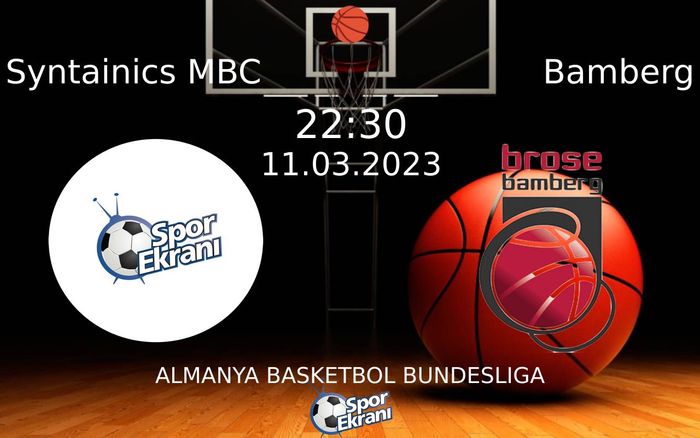 11 Mart 2023 Syntainics MBC vs Bamberg maçı Hangi Kanalda Saat Kaçta Yayınlanacak? 11 Mart 2023 Syntainics MBC vs Bamberg maçı Hangi Kanalda Saat Kaçta Yayınlanacak?