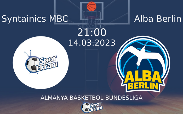 14 Mart 2023 Syntainics MBC vs Alba Berlin maçı Hangi Kanalda Saat Kaçta Yayınlanacak?