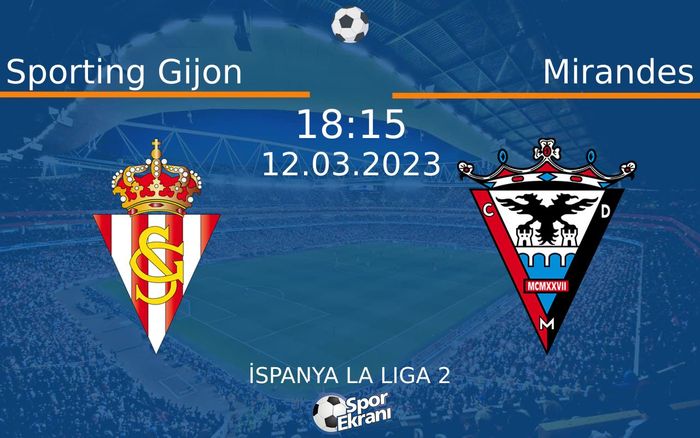 12 Mart 2023 Sporting Gijon vs Mirandes maçı Hangi Kanalda Saat Kaçta Yayınlanacak? 12 Mart 2023 Sporting Gijon vs Mirandes maçı Hangi Kanalda Saat Kaçta Yayınlanacak?