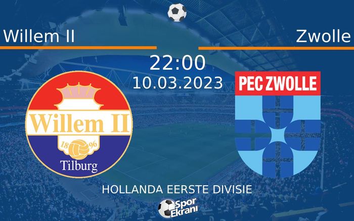 10 Mart 2023 Willem II vs Zwolle maçı Hangi Kanalda Saat Kaçta Yayınlanacak? 10 Mart 2023 Willem II vs Zwolle maçı Hangi Kanalda Saat Kaçta Yayınlanacak?