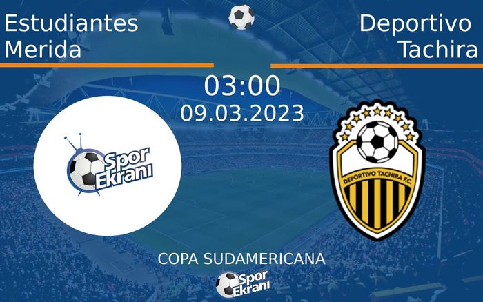 09 Mart 2023 Estudiantes Merida vs Deportivo Tachira maçı Hangi Kanalda Saat Kaçta Yayınlanacak? 09 Mart 2023 Estudiantes Merida vs Deportivo Tachira maçı Hangi Kanalda Saat Kaçta Yayınlanacak?