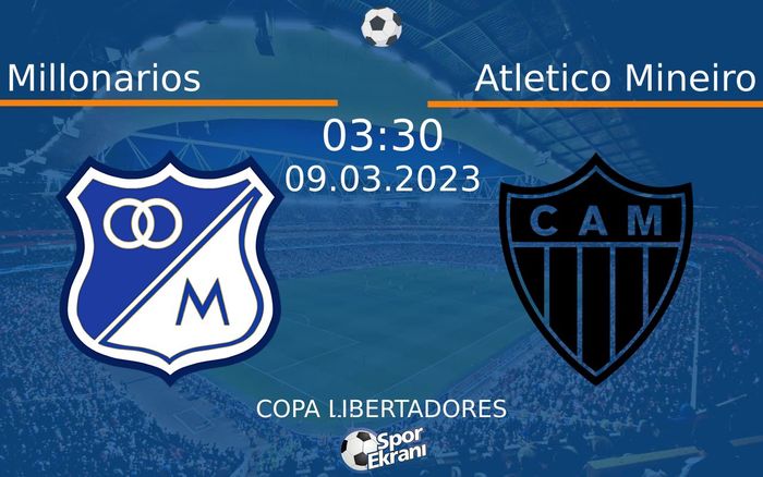 09 Mart 2023 Millonarios vs Atletico Mineiro maçı Hangi Kanalda Saat Kaçta Yayınlanacak? 09 Mart 2023 Millonarios vs Atletico Mineiro maçı Hangi Kanalda Saat Kaçta Yayınlanacak?