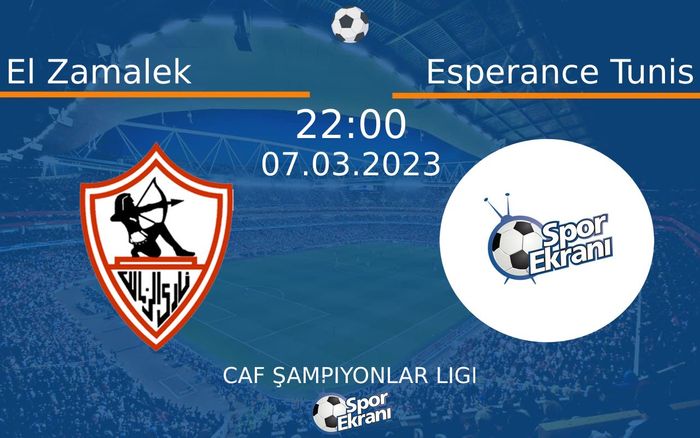 07 Mart 2023 El Zamalek vs Esperance Tunis maçı Hangi Kanalda Saat Kaçta Yayınlanacak? 07 Mart 2023 El Zamalek vs Esperance Tunis maçı Hangi Kanalda Saat Kaçta Yayınlanacak?