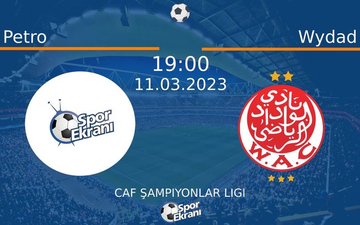 11 Mart 2023 Petro vs Wydad maçı Hangi Kanalda Saat Kaçta Yayınlanacak? 11 Mart 2023 Petro vs Wydad maçı Hangi Kanalda Saat Kaçta Yayınlanacak?
