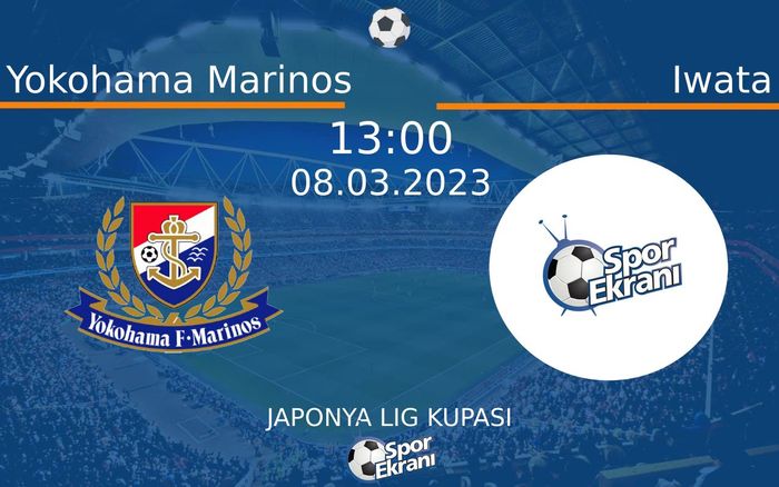 08 Mart 2023 Yokohama Marinos vs Iwata maçı Hangi Kanalda Saat Kaçta Yayınlanacak? 08 Mart 2023 Yokohama Marinos vs Iwata maçı Hangi Kanalda Saat Kaçta Yayınlanacak?