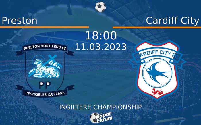 11 Mart 2023 Preston vs Cardiff City maçı Hangi Kanalda Saat Kaçta Yayınlanacak? 11 Mart 2023 Preston vs Cardiff City maçı Hangi Kanalda Saat Kaçta Yayınlanacak?