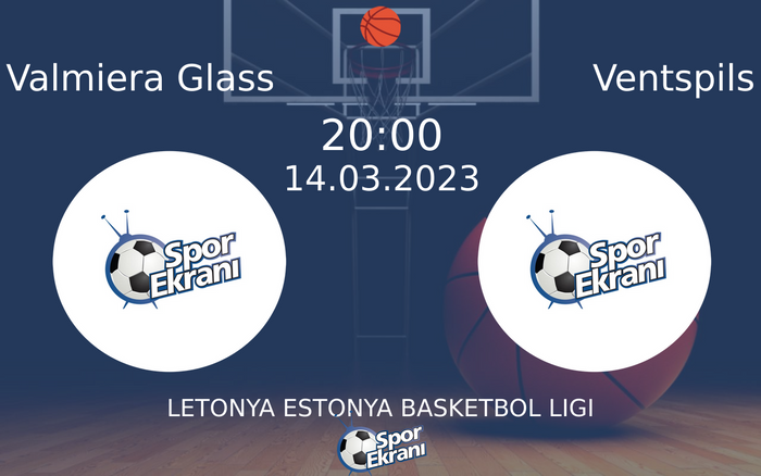 14 Mart 2023 Valmiera Glass vs Ventspils maçı Hangi Kanalda Saat Kaçta Yayınlanacak?