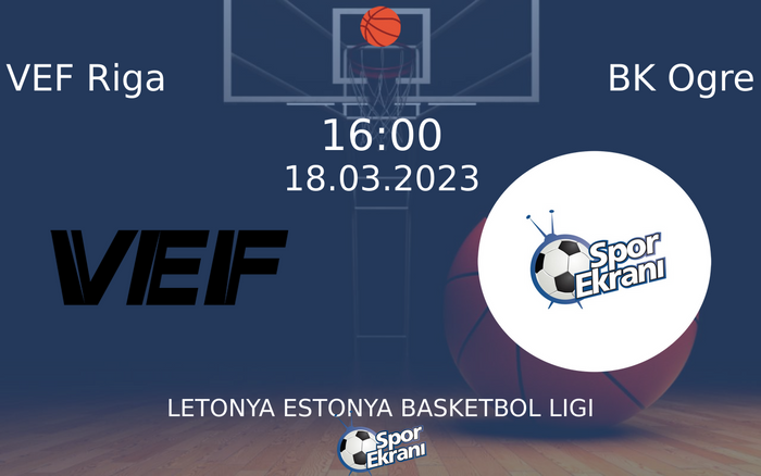 18 Mart 2023 VEF Riga vs BK Ogre maçı Hangi Kanalda Saat Kaçta Yayınlanacak? 18 Mart 2023 VEF Riga vs BK Ogre maçı Hangi Kanalda Saat Kaçta Yayınlanacak?