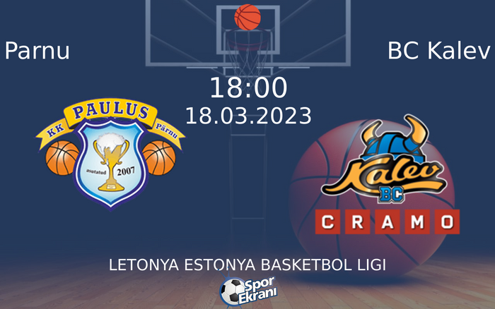 18 Mart 2023 Parnu vs BC Kalev maçı Hangi Kanalda Saat Kaçta Yayınlanacak? 18 Mart 2023 Parnu vs BC Kalev maçı Hangi Kanalda Saat Kaçta Yayınlanacak?