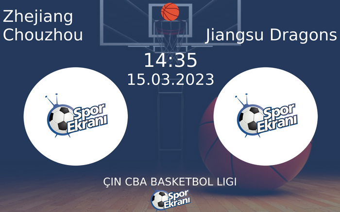 15 Mart 2023 Zhejiang Chouzhou vs Jiangsu Dragons maçı Hangi Kanalda Saat Kaçta Yayınlanacak? 15 Mart 2023 Zhejiang Chouzhou vs Jiangsu Dragons maçı Hangi Kanalda Saat Kaçta Yayınlanacak?
