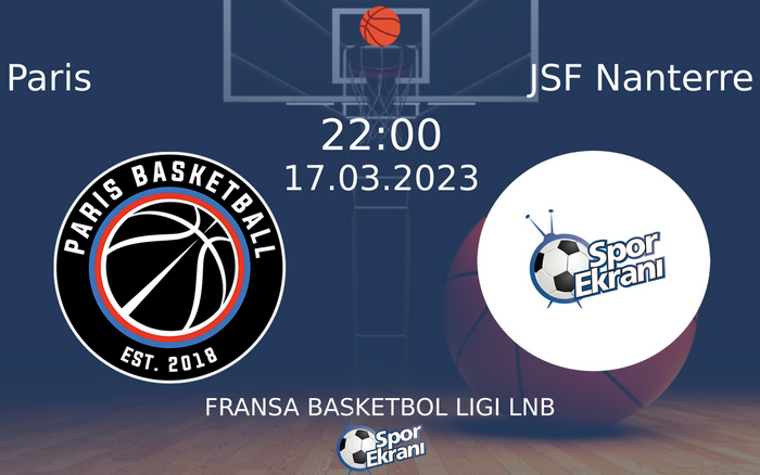 17 Mart 2023 Paris vs JSF Nanterre maçı Hangi Kanalda Saat Kaçta Yayınlanacak? 17 Mart 2023 Paris vs JSF Nanterre maçı Hangi Kanalda Saat Kaçta Yayınlanacak?