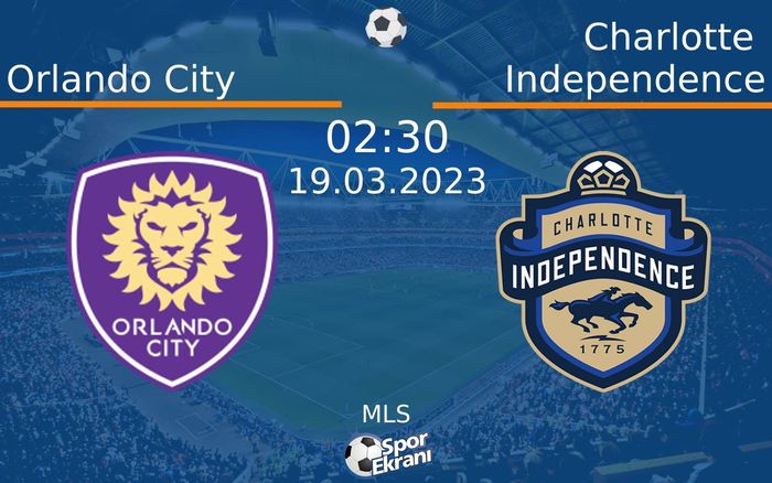 19 Mart 2023 Orlando City vs Charlotte Independence maçı Hangi Kanalda Saat Kaçta Yayınlanacak? 19 Mart 2023 Orlando City vs Charlotte Independence maçı Hangi Kanalda Saat Kaçta Yayınlanacak?