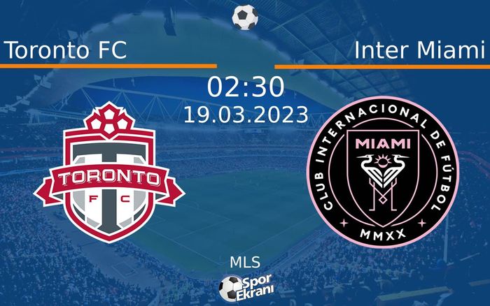 19 Mart 2023 Toronto FC vs Inter Miami maçı Hangi Kanalda Saat Kaçta Yayınlanacak? 19 Mart 2023 Toronto FC vs Inter Miami maçı Hangi Kanalda Saat Kaçta Yayınlanacak?