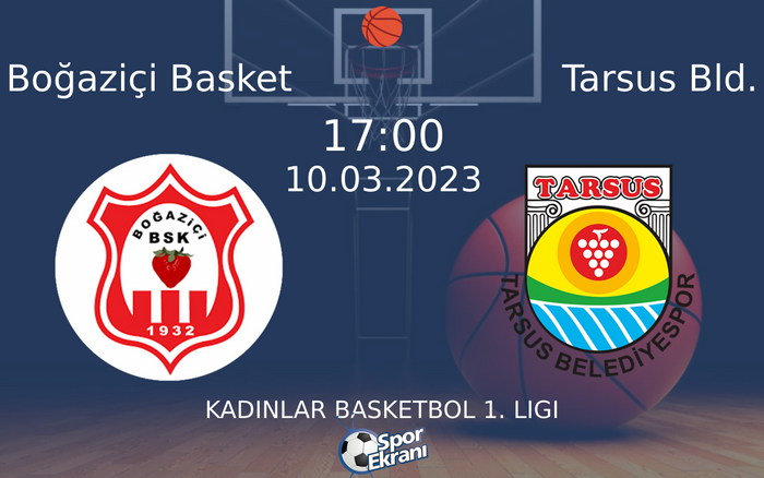 10 Mart 2023 Boğaziçi Basket vs Tarsus Bld. maçı Hangi Kanalda Saat Kaçta Yayınlanacak? 10 Mart 2023 Boğaziçi Basket vs Tarsus Bld. maçı Hangi Kanalda Saat Kaçta Yayınlanacak?