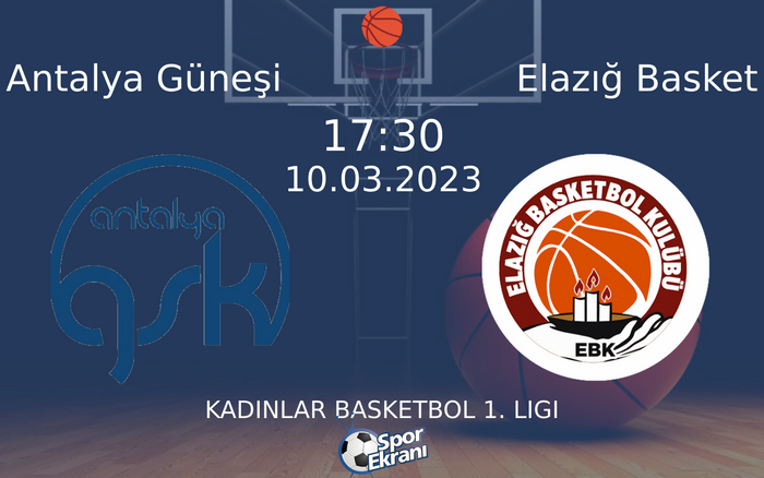 10 Mart 2023 Antalya Güneşi vs Elazığ Basket maçı Hangi Kanalda Saat Kaçta Yayınlanacak?