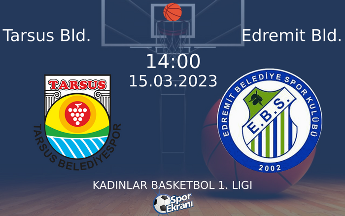 15 Mart 2023 Tarsus Bld. vs Edremit Bld. maçı Hangi Kanalda Saat Kaçta Yayınlanacak? 15 Mart 2023 Tarsus Bld. vs Edremit Bld. maçı Hangi Kanalda Saat Kaçta Yayınlanacak?