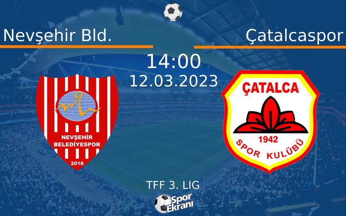 12 Mart 2023 Nevşehir Bld. vs Çatalcaspor maçı Hangi Kanalda Saat Kaçta Yayınlanacak? 12 Mart 2023 Nevşehir Bld. vs Çatalcaspor maçı Hangi Kanalda Saat Kaçta Yayınlanacak?