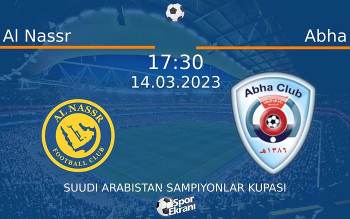 14 Mart 2023 Al Nassr vs Abha maçı Hangi Kanalda Saat Kaçta Yayınlanacak? 14 Mart 2023 Al Nassr vs Abha maçı Hangi Kanalda Saat Kaçta Yayınlanacak?