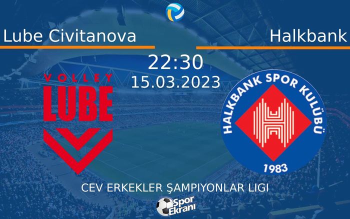 15 Mart 2023 Lube Civitanova vs Halkbank maçı Hangi Kanalda Saat Kaçta Yayınlanacak? 15 Mart 2023 Lube Civitanova vs Halkbank maçı Hangi Kanalda Saat Kaçta Yayınlanacak?