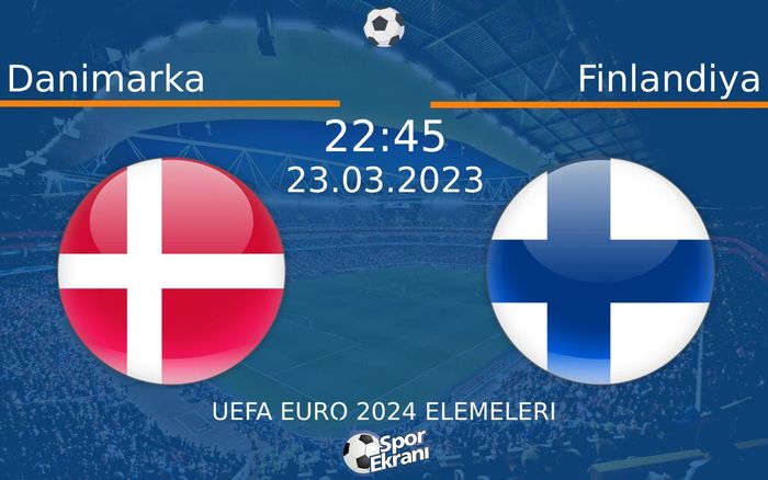 23 Mart 2023 Danimarka vs Finlandiya maçı Hangi Kanalda Saat Kaçta Yayınlanacak? 23 Mart 2023 Danimarka vs Finlandiya maçı Hangi Kanalda Saat Kaçta Yayınlanacak?