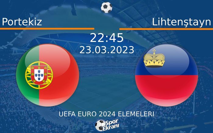 23 Mart 2023 Portekiz vs Lihtenştayn maçı Hangi Kanalda Saat Kaçta Yayınlanacak? 23 Mart 2023 Portekiz vs Lihtenştayn maçı Hangi Kanalda Saat Kaçta Yayınlanacak?