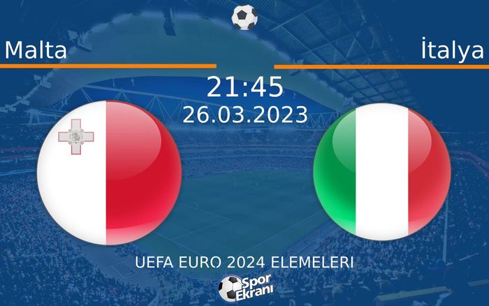 26 Mart 2023 Malta vs İtalya maçı Hangi Kanalda Saat Kaçta Yayınlanacak? 26 Mart 2023 Malta vs İtalya maçı Hangi Kanalda Saat Kaçta Yayınlanacak?