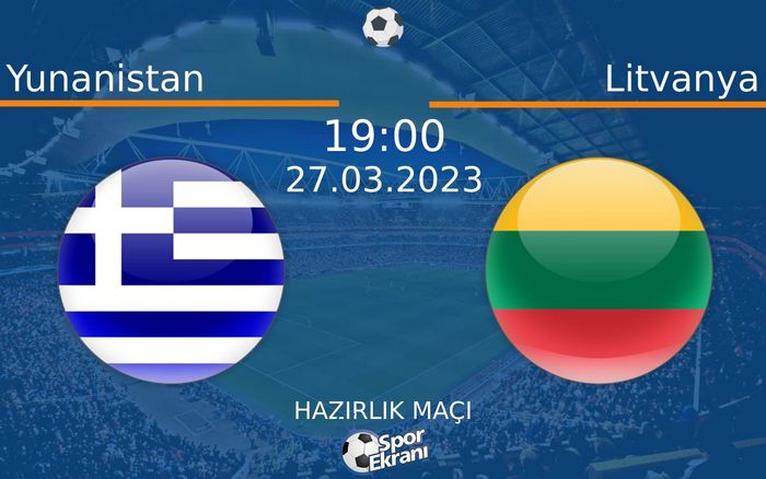 27 Mart 2023 Yunanistan vs Litvanya maçı Hangi Kanalda Saat Kaçta Yayınlanacak? 27 Mart 2023 Yunanistan vs Litvanya maçı Hangi Kanalda Saat Kaçta Yayınlanacak?