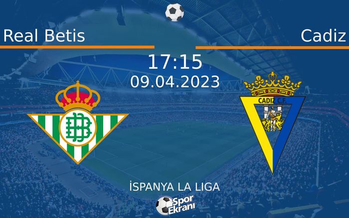 09 Nisan 2023 Real Betis vs Cadiz maçı Hangi Kanalda Saat Kaçta Yayınlanacak? 09 Nisan 2023 Real Betis vs Cadiz maçı Hangi Kanalda Saat Kaçta Yayınlanacak?