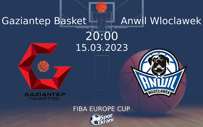 15 Mart 2023 Gaziantep Basket vs Anwil Wloclawek maçı Hangi Kanalda Saat Kaçta Yayınlanacak? 15 Mart 2023 Gaziantep Basket vs Anwil Wloclawek maçı Hangi Kanalda Saat Kaçta Yayınlanacak?