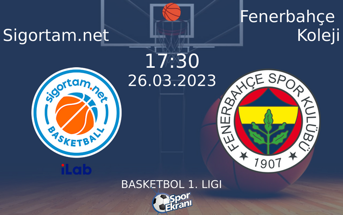 26 Mart 2023 Sigortam.net vs Fenerbahçe Koleji maçı Hangi Kanalda Saat Kaçta Yayınlanacak? 26 Mart 2023 Sigortam.net vs Fenerbahçe Koleji maçı Hangi Kanalda Saat Kaçta Yayınlanacak?